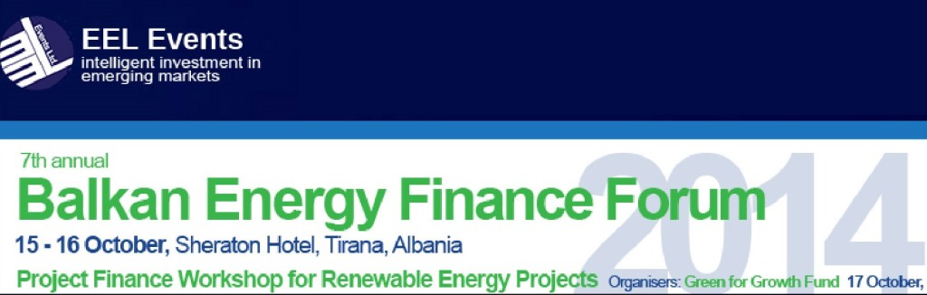7th Annual Balkan Energy Finance Forum (BEFF 2014, Tirana)