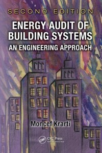 Energy Audit of Building Systems: An Engineering Approach, Second Edition