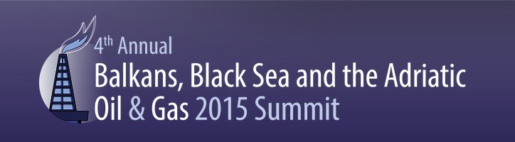 Balkans, Black Sea & the Adriatic Oil & Gas 2015 Summit